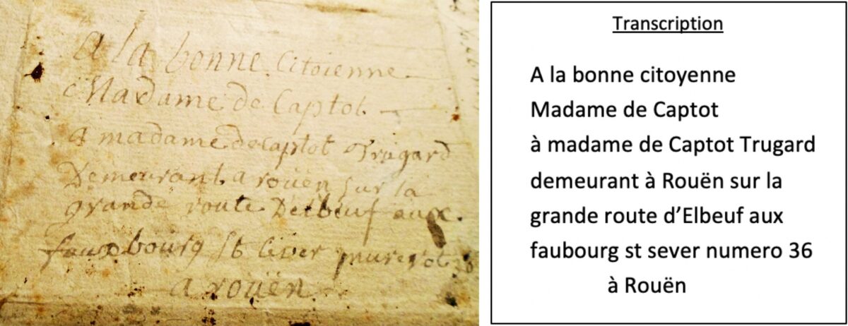 "Enveloppe" avec adresse de destination du courrier de 1793 Rouen Saint-Sever–et nom de la destinataire Madame de Captot et sa transcription