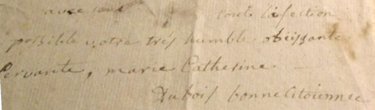 Extrait de la lettre de 1793. Formule de politesse et signature de Marie Catherine Dubois.