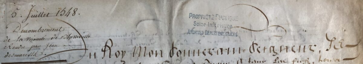 En-tête du document (dénombrement) de 1548 par lequel Jean Desmarets décrit les possessions et les droits qu'il a acquis avec la vicomté de Blosseville